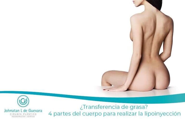 Fat transfer? 4 parts of the body to perform lipoinjection 1 transferencia de grasa partes del cuerpo 1 - Fat transfer? 4 parts of the body to perform lipoinjection